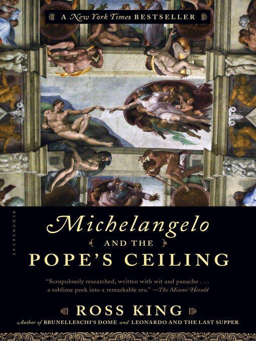 Title details for Michelangelo and the Pope's Ceiling by Ross King - Available
